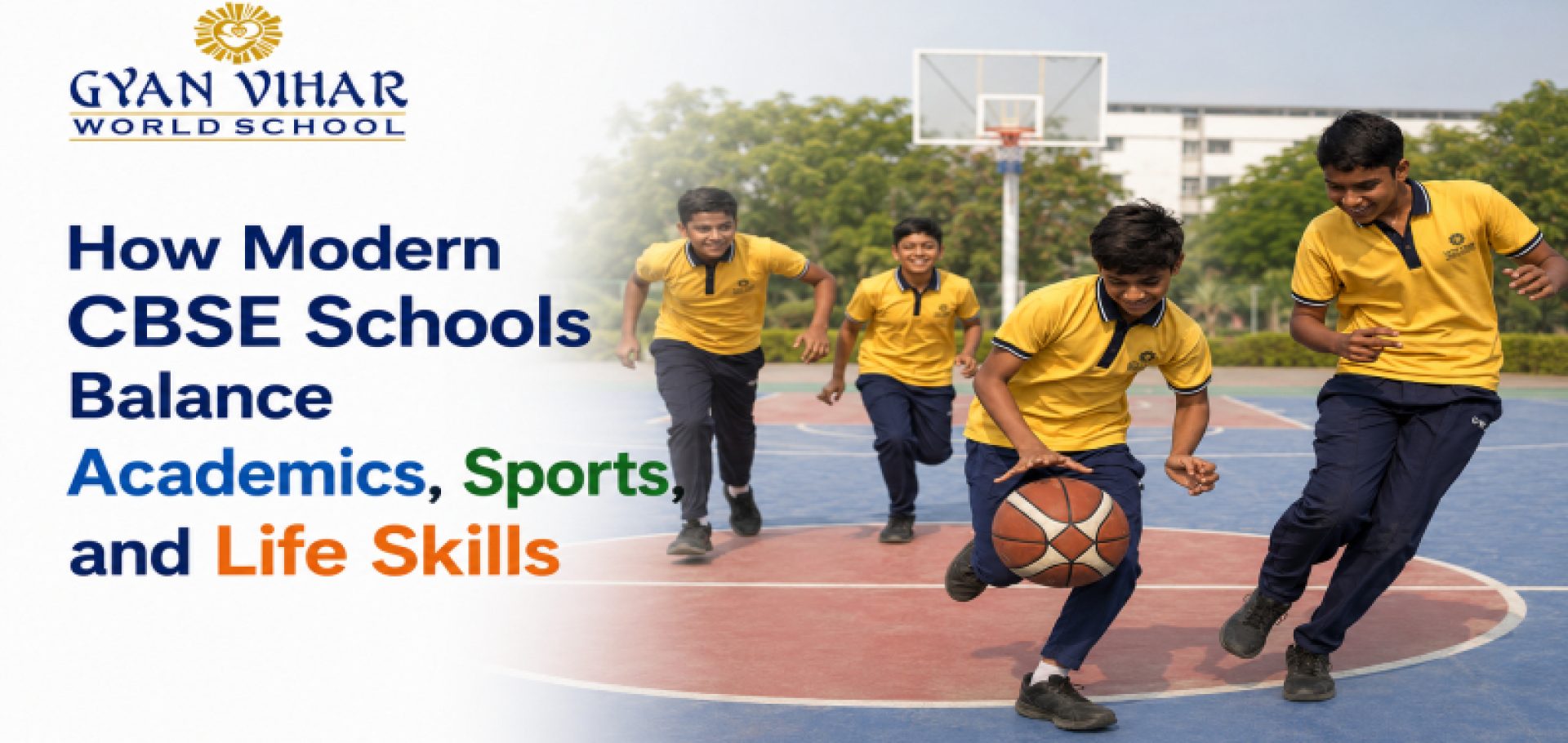 How Modern CBSE Schools Balance Academics, Sports, and Life Skills